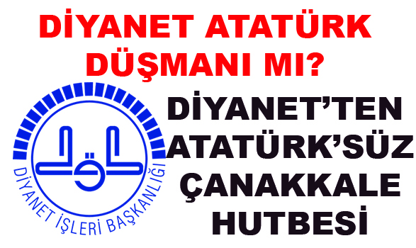 DİYANET ATATÜRK DÜŞMANI MI?