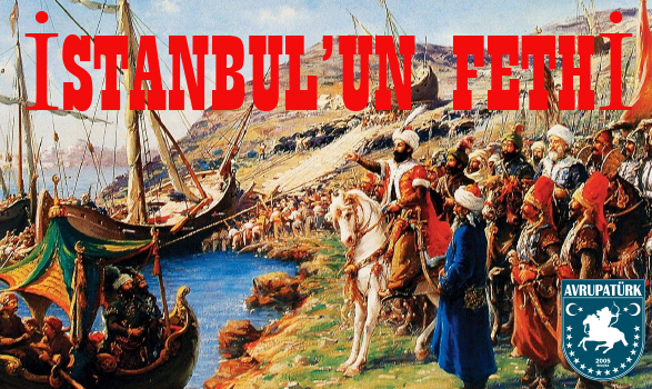 İSTANBUL'UN FETHİ