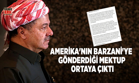 Amerika'nın Barzani'ye gönderdiği mektup ortaya çıktı
