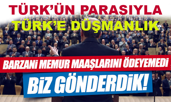 Erdoğan, "Barzani'ye ciddi miktarda kredi verdik"